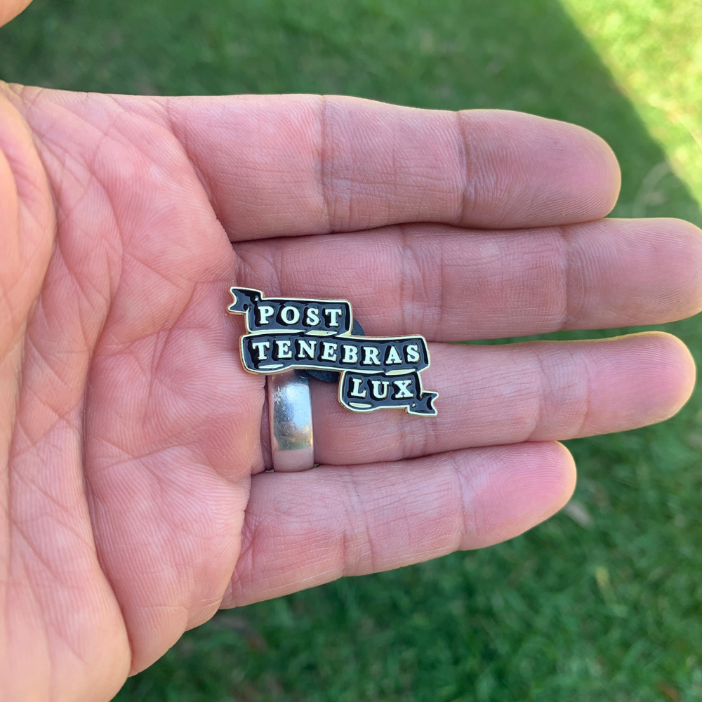 Post Tenebras Lux Banner pin - 1.25"