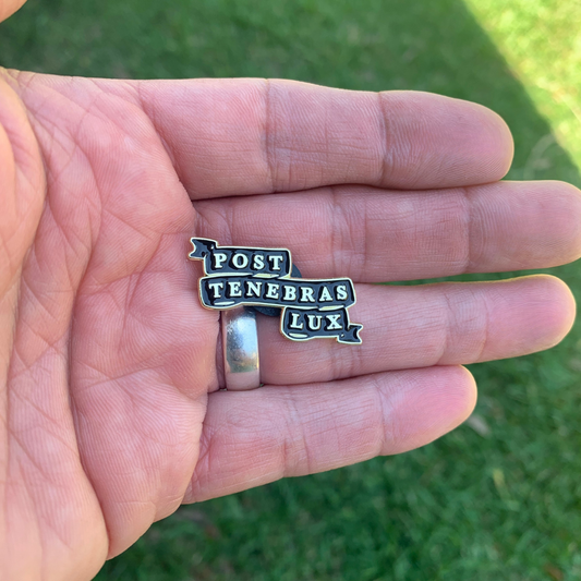 Post Tenebras Lux Banner pin - 1.25"